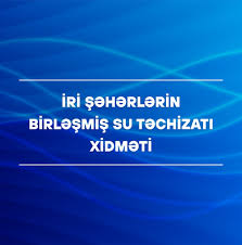 Iri Seherlerin Birlesmis Su Techizati Xidmeti qanunlari nece pozur? – Kutlevi yazilan cerimelerin sok SEBEBI