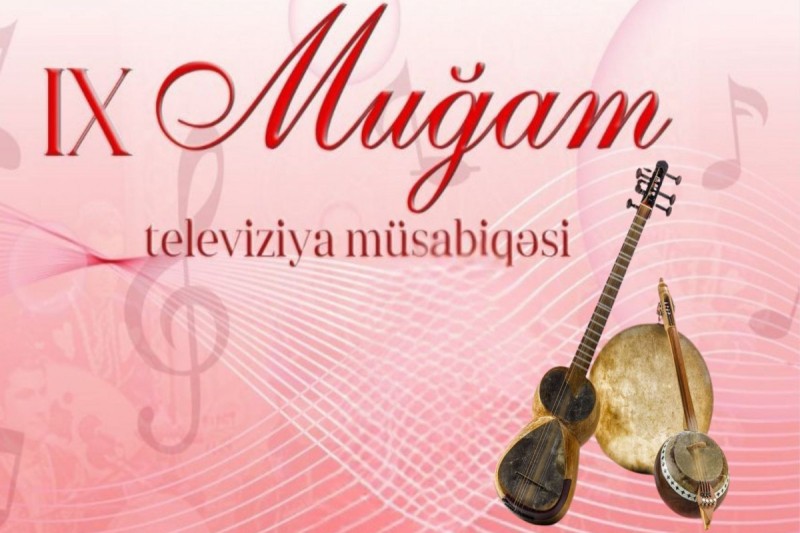 IX “Mugam” Televiziya Musabiqesinin finali Lacinda kecirilecek