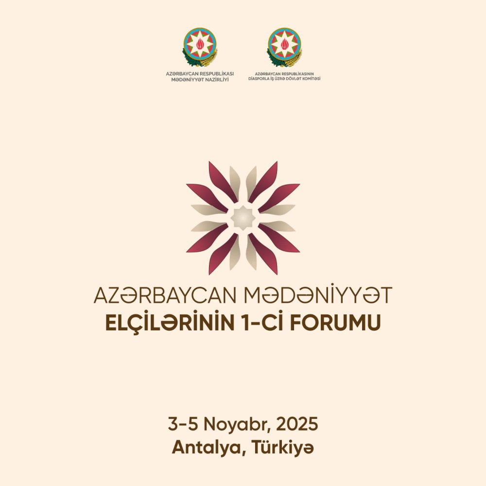 Azerbaycan Medeniyyet Elcilerinin I Forumu kecirilecek