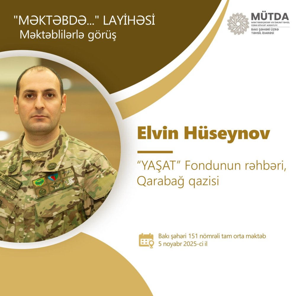 “YASAT” Fondunun rehberi mekteblilerle gorusecek