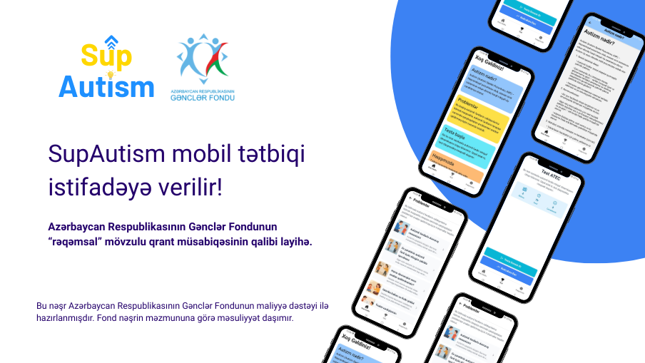 SupAutism &ndash; Autizmli usaqlarin valideynleri ucun ilk destek platformasi istifadeye verilir