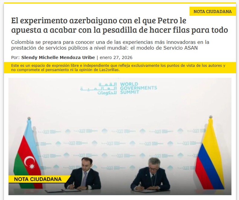 Kolumbiya metbuati &ldquo;ASAN xidmet&rdquo; modelinden yazib&nbsp;&nbsp;